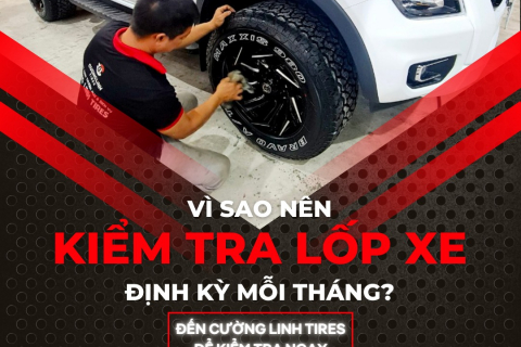 3 LÝ DO TẠI SAO KIỂM TRA LỐP XE ĐỊNH KỲ MỖI THÁNG LÀ MỘT VIỆC CẦN CHÚ TRỌNG! 